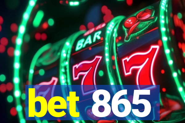 bet 865